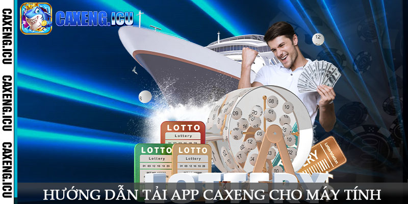 Hướng dẫn tải app Caxeng cho máy tính